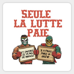 Seule la lutte paie Sticker